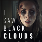 I Saw Black Clouds