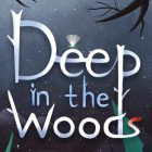 Deep In The Woods 1